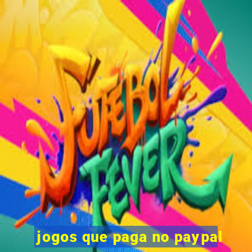 jogos que paga no paypal